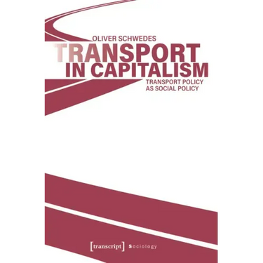 Transport in Capitalism: Transport Policy as Social Policy
