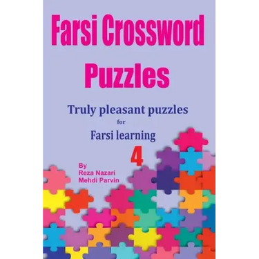 Farsi Crossword Puzzles 4: Truly Pleasant Puzzles for Farsi Learners