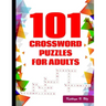 101 Crossword Puzzles for Adults: Challenging Puzzle Book