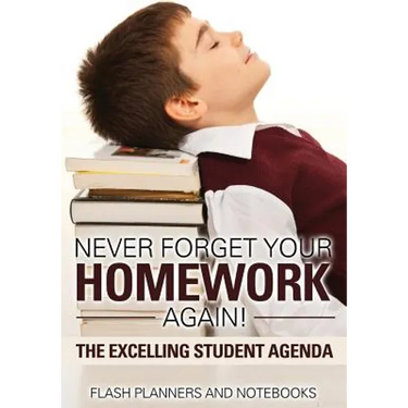 Never Forget Your Homework Again! The Excelling Student Agenda
