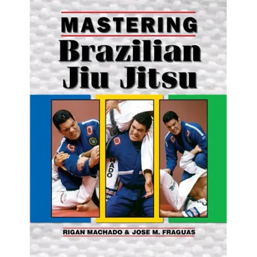 Mastering Brazilian Jiu Jitsu