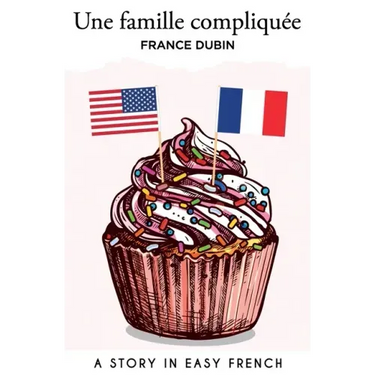 Une famille compliquée: A Story in Easy French with Translation