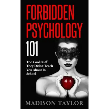 Forbidden Psychology 101: The Cool Stuff They Didn't Teach You About In School