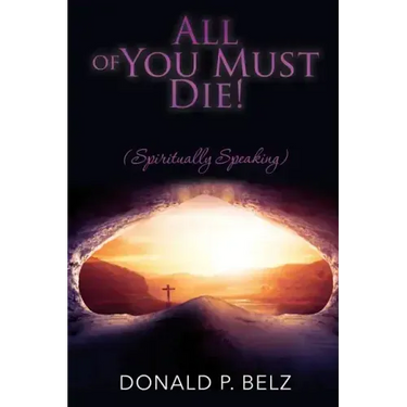 All of You Must Die ! (Spiritually Speaking)