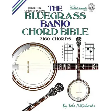 The Bluegrass Banjo Chord Bible: Open G Tuning 2,160 Chords