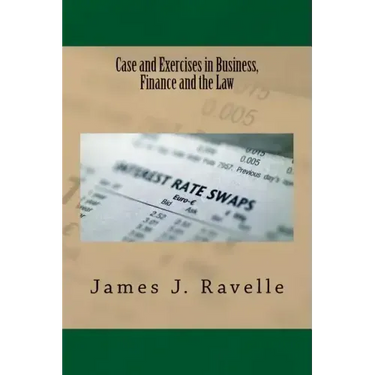 Case and Exercises in Business, Finance and The Law