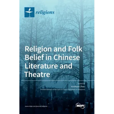 Religion and Folk Belief in Chinese Literature and Theatre