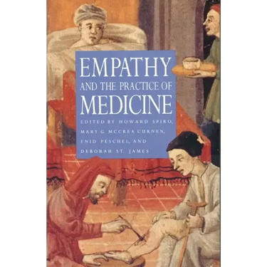 Empathy and the Practice of Medicine: Beyond Pills and the Scalpel