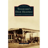 Tennessee's Dixie Highway: Springfield to Chattanooga