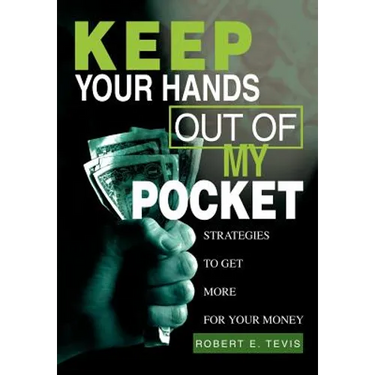 Keep Your Hands Out of My Pocket: Strategies to Get More for Your Money