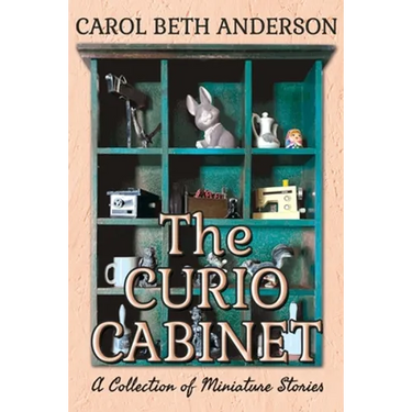 The Curio Cabinet: A Collection of Miniature Stories