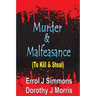 Murder and Malfeasance: To Kill and Steal