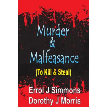 Murder and Malfeasance: To Kill and Steal