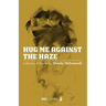 Hug Me Against the Haze