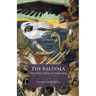 The Kalevala: The Epic Poem of Finland