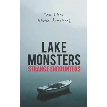 Lake Monsters: Strange Encounters