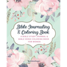 SoDivineDesigns Bible Journaling & Coloring Book: A Bible Study Journal & Bible Verse Coloring Book For Women: Great Journal for Bible Study Joyful De