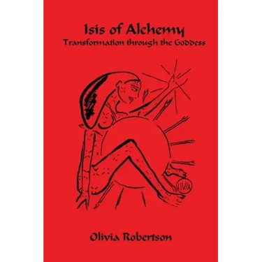 Isis of Alchemy: Transformation through the Goddess