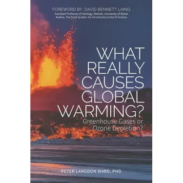 What Really Causes Global Warming?: Greenhouse Gases or Ozone Depletion?