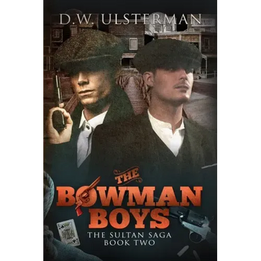 The Bowman Boys: The Sultan Saga Book 2