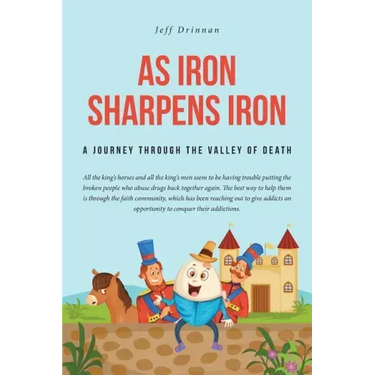 As Iron Sharpens Iron: A Journey through the Valley of Death