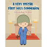 A Very Special First Holy Communion Coloring Book For Boys: 25 Wonderful Pages To Color And Celebrate Church & Communion For Young Boys