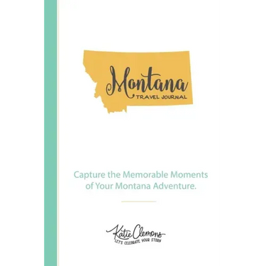Montana Travel Journal: Capture the Memorable Moments of Your Montana Adventure.
