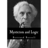 Mysticism and Logic: And Other Essays