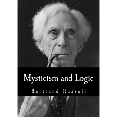 Mysticism and Logic: And Other Essays
