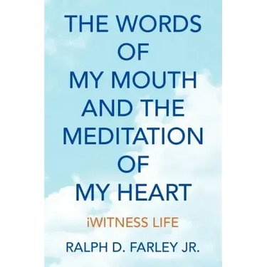 The Words of My Mouth and the Meditation of My Heart