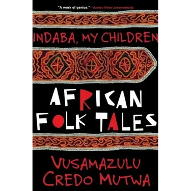 Indaba My Children: African Folktales
