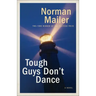 Tough Guys Don't Dance