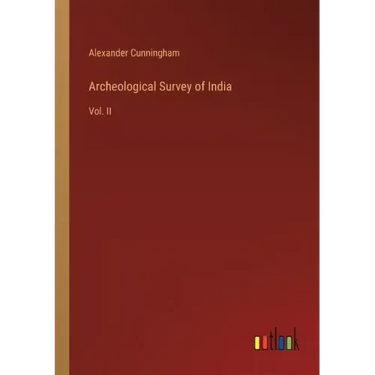 Archeological Survey of India: Vol. II