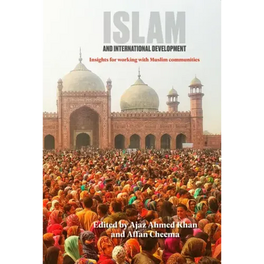 Islam and International Development: Insights for Working with Muslim Communities