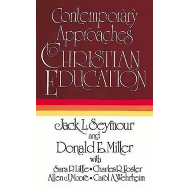 Contemporary Approaches to Christian Education