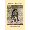 Trouble So Hard: Labor and Life in the African-American Community, Edentown, North Carolina, 1870-1900