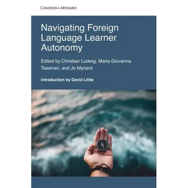 Navigating Foreign Language Learner Autonomy.
