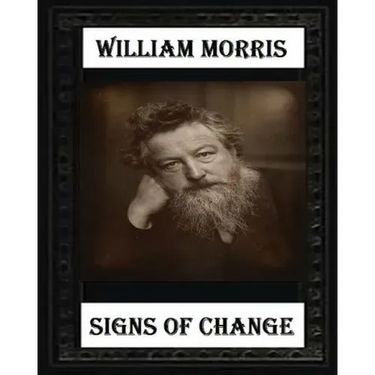 Signs of Change (1888), by William Morris