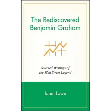 The Rediscovered Benjamin Graham: Selected Writings of the Wall Street Legend