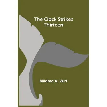 The Clock Strikes Thirteen