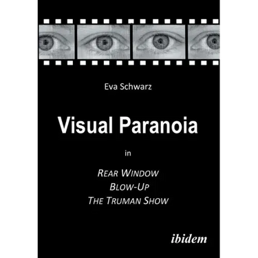 Visual Paranoia in Rear Window, Blow-Up and The Truman Show.