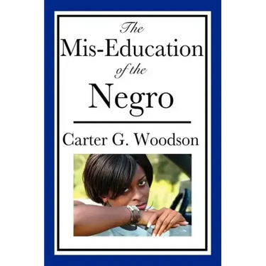 The Mis-Education of the Negro