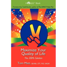 Maximize Your Quality of Life