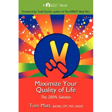 Maximize Your Quality of Life