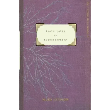 field guide to autobiography