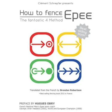How to fence epee -The fantastic 4 method