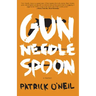 Gun, Needle, Spoon