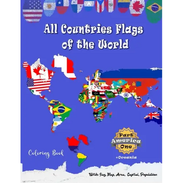 All Countries Flags of the World Coloring Book: Part One America + oceania: Continent Book for Kids with Flags, Maps, Capitals, (Population and Area S