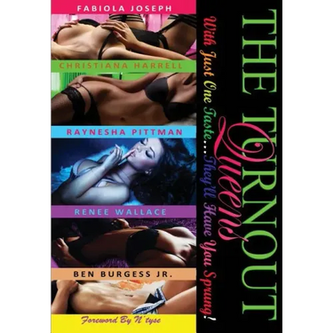 The TurnOut Queens: With Just One Taste...They'll Have You Sprung