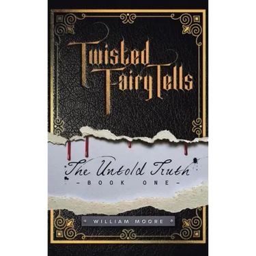 Twisted Fairy Tells: The Untold Truths